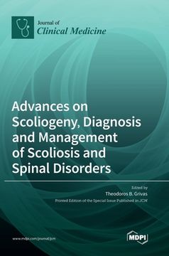 portada Advances on Scoliogeny, Diagnosis and Management of Scoliosis and Spinal Disorders (in English)