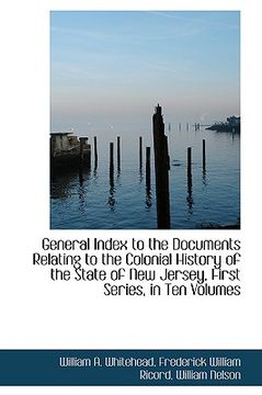 portada general index to the documents relating to the colonial history of the state of new jersey, first se