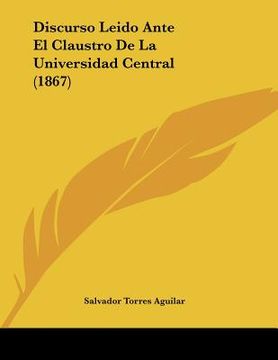 portada discurso leido ante el claustro de la universidad central (1867)