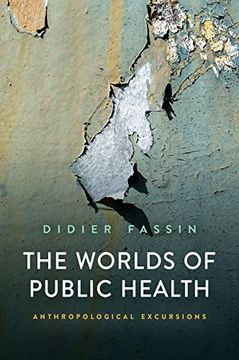 portada The Worlds of Public Health: Anthropological Excursions (en Inglés)