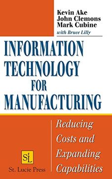 portada Information Technology for Manufacturing: Reducing Costs and Expanding Capabilities