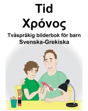 portada Svenska-Grekiska Tid/Χρόνος Tvåspråkig bilderbok för barn (en Sueco)