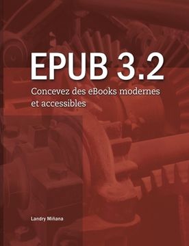 portada Epub 3.2: Concevez des eBooks modernes et accessibles (in French)