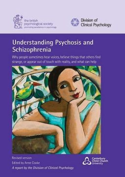 portada Understanding Psychosis and Schizophrenia: Why People Sometimes Hear Voices, Believe Things That Others Find Strange, or Appear out of Touch With Reality, and What can Help (in English)