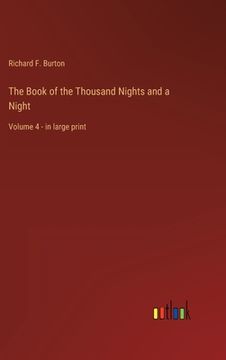 portada The Book of the Thousand Nights and a Night: Volume 4 - in large print 
