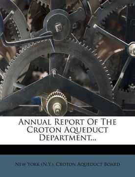 portada annual report of the croton aqueduct department... (en Inglés)