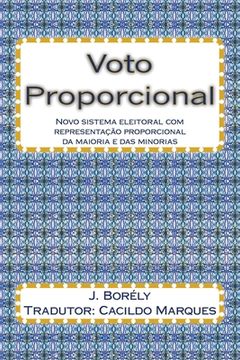 portada Voto Proporcional: Novo sistema eleitoral com representação proporcional da maioria e das minorias (en Portugués)