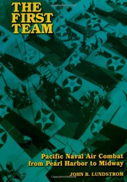 portada The First Team: Pacific Naval air Combat From Pearl Harbor to Midway (in English)