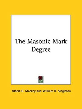 portada the masonic mark degree (en Inglés)
