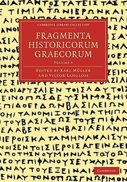 portada Fragmenta Historicorum Graecorum: Volume 5 Paperback (Cambridge Library Collection - Classics) (in Latin)