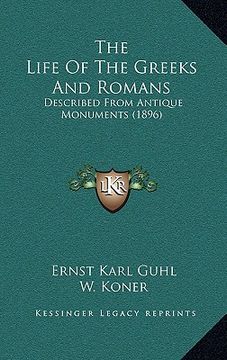 portada the life of the greeks and romans: described from antique monuments (1896) (in English)
