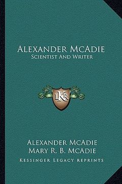 portada alexander mcadie: scientist and writer (in English)
