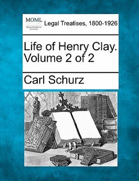 portada life of henry clay. volume 2 of 2