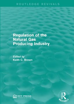portada Regulation of the Natural Gas Producing Industry (in English)