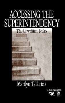 portada accessing the superintendency: the unwritten rules (en Inglés)