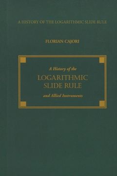 portada A History of the Logarithmic Slide Rule and Allied Instruments (en Inglés)