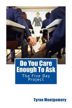 portada Do You Care Enough To Ask: The Five Day Project (en Inglés)