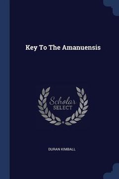 portada Key To The Amanuensis (en Inglés)