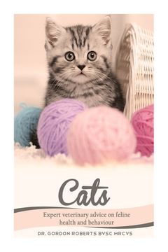 portada Cats: Expert Veterinary Advice on Feline Health and Behaviour (en Inglés)