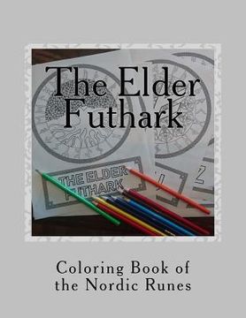 portada The Elder Futhark: Coloring Book of the Nordic Runes (en Inglés)