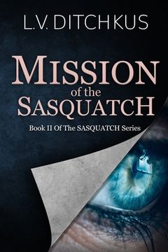 portada Mission of the Sasquatch: Book II of The Sasquatch Series