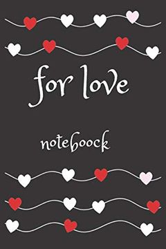 portada For Love: Noteboock: Jornal, Gift , Memoreis, Love,Cover for Women ,Men, Kids ,Girls, Boys, Noteboock,Scool , 110 Pages (en Inglés)