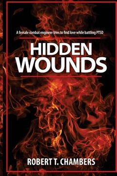 portada Hidden Wounds: A female combat engineer tries to find love while battling PTSD. (en Inglés)