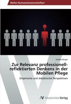 portada Zur Relevanz professionell-reflektierten Denkens in der Mobilen Pflege: Empirische und didaktische Perspektiven