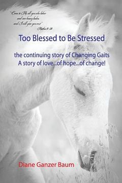 portada Too Blessed to be Stressed: the continuing story of Changing Gaits