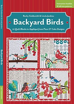 portada Backyard Birds: 12 Quilt Blocks to Applique from Piece O' Cake Designs