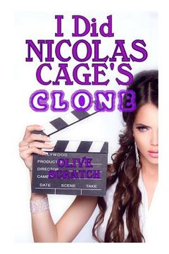 portada I Did Nicolas Cage's Clone (en Inglés)