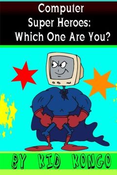 portada Computer Super Heroes:  Which One Are You?