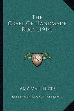 portada the craft of handmade rugs (1914) the craft of handmade rugs (1914) (in English)