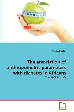 portada the association of anthropometric parameters with diabetes in africans (en Inglés)