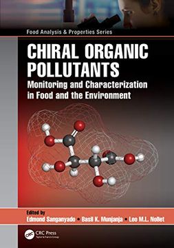 portada Chiral Organic Pollutants: Monitoring and Characterization in Food and the Environment (Food Analysis & Properties) (in English)