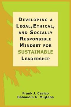 portada Developing a Legal, Ethical, and Socially Responsible Mindset for Sustainable Leadership 