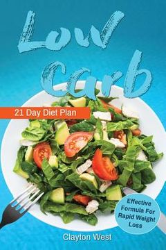 portada Low Carb: Low Carb: Cookbook 21 Day Diet Plan The Most Effective Formula For Ra: low carb cookbook, low carb diet, low carb slow (en Inglés)