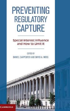 portada Preventing Regulatory Capture: Special Interest Influence and how to Limit it (en Inglés)