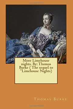 portada More Limehouse Nights. By: Thomas Burke ( the Sequel to Limehouse Nights) (en Inglés)