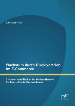 portada Wachstum Durch Direktvertrieb Im E-Commerce: Chancen Und Risiken Im Online-Handel Fur Herstellende Unternehmen (German Edition) (in German)