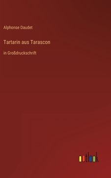 portada Tartarin aus Tarascon: in Großdruckschrift (en Alemán)