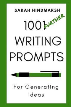 portada 1001 Further Writing Prompts for Generating Ideas (en Inglés)