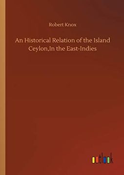 portada An Historical Relation of the Island Ceylon, in the East-Indies (en Inglés)