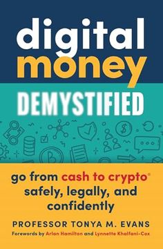 portada Digital Money Demystified: Go from Cash to Crypto(r) Safely, Legally, and Confidently (in English)