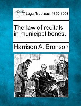 portada the law of recitals in municipal bonds. (en Inglés)