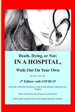 portada Death, Dying, or Not; IN A HOSPITAL, Walk Out On Your Own (in English)