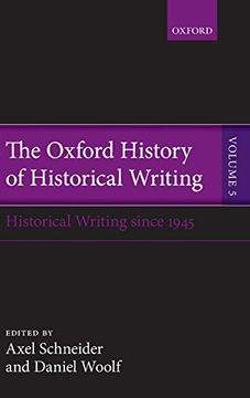 portada The Oxford History of Historical Writing: Volume 5: Historical Writing Since 1945 (en Inglés)