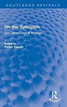 portada On the Syllogism: And Other Logical Writings (Routledge Revivals) (in English)