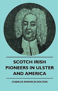 portada scotch irish pioneers in ulster and america (in English)