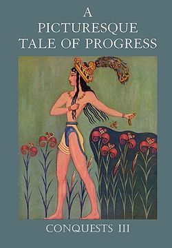 portada a picturesque tale of progress: conquests iii (en Inglés)